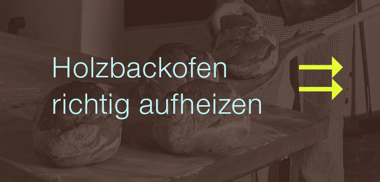 Holzbackofen richtig aufheizen